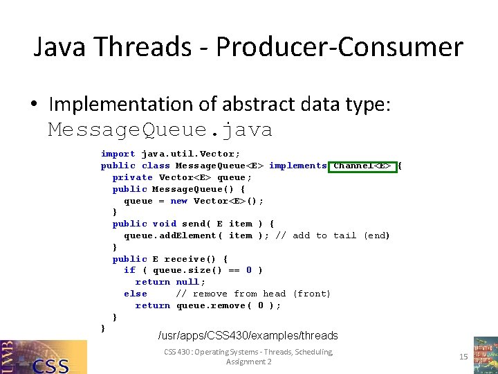 Java Threads - Producer-Consumer • Implementation of abstract data type: Message. Queue. java import