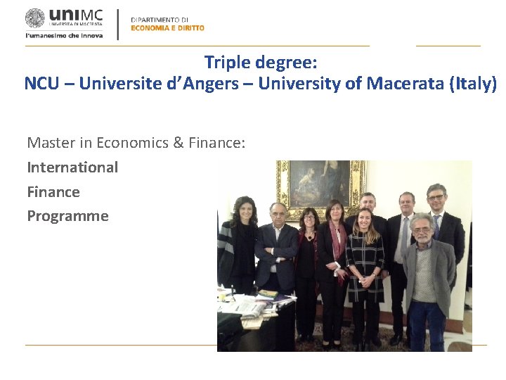 Triple degree: NCU – Universite d’Angers – University of Macerata (Italy) Master in Economics