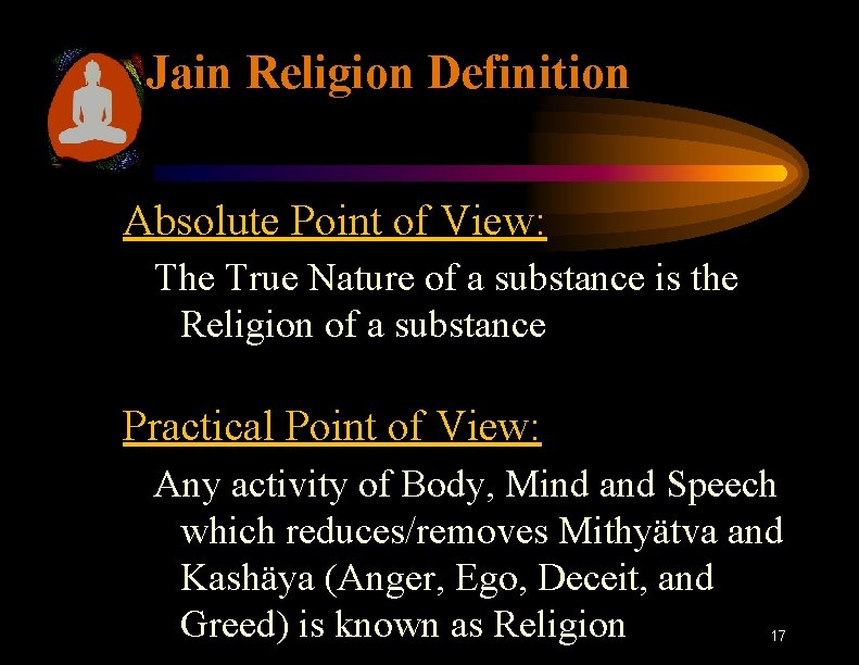 Jain Religion Definition Absolute Point of View: The True Nature of a substance is