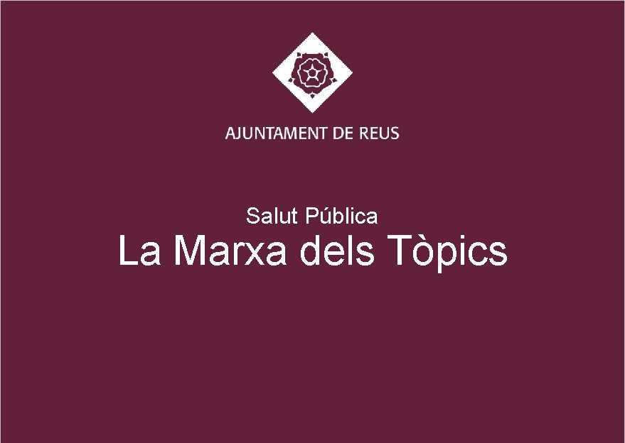 Salut Pública La Marxa dels Tòpics 