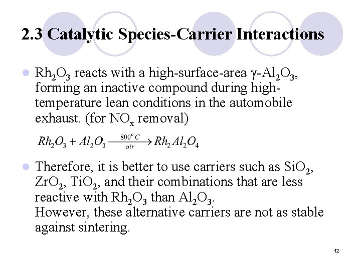 2. 3 Catalytic Species-Carrier Interactions l Rh 2 O 3 reacts with a high-surface-area