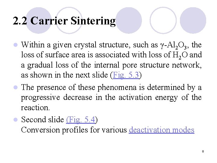 2. 2 Carrier Sintering Within a given crystal structure, such as γ-Al 2 O