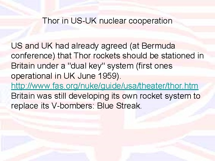 Thor in US-UK nuclear cooperation US and UK had already agreed (at Bermuda conference)