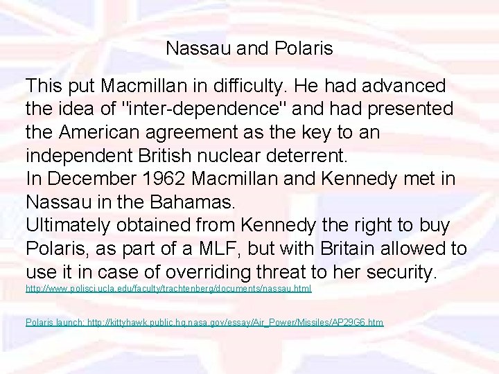 Nassau and Polaris This put Macmillan in difficulty. He had advanced the idea of