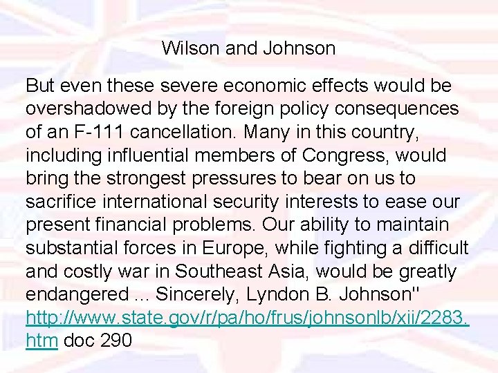 Wilson and Johnson But even these severe economic effects would be overshadowed by the