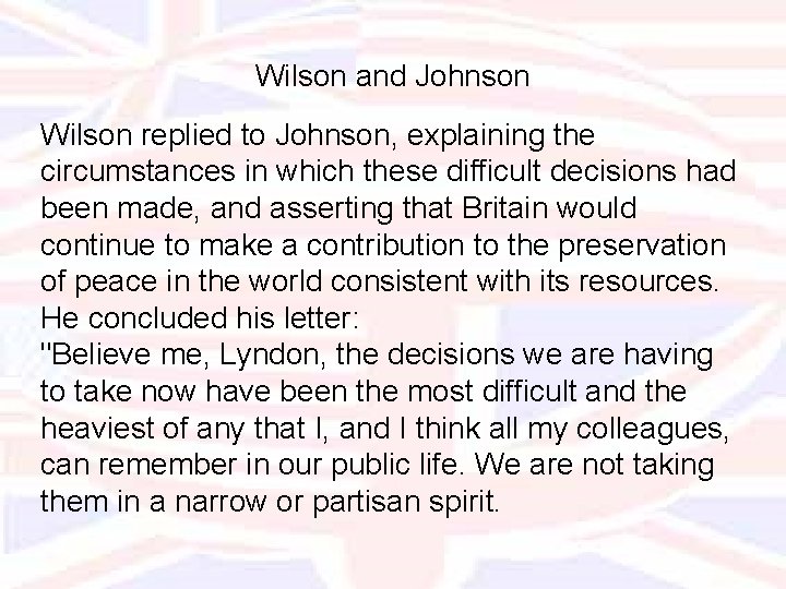 Wilson and Johnson Wilson replied to Johnson, explaining the circumstances in which these difficult