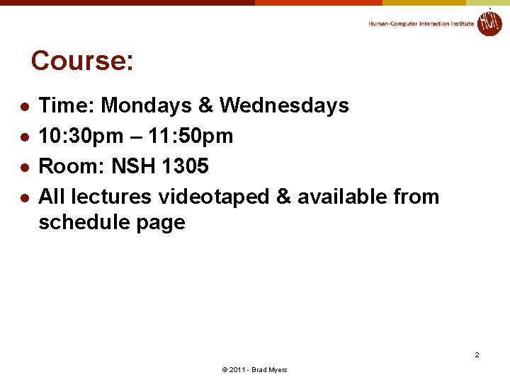 Course: l l Time: Mondays & Wednesdays 10: 30 pm – 11: 50 pm