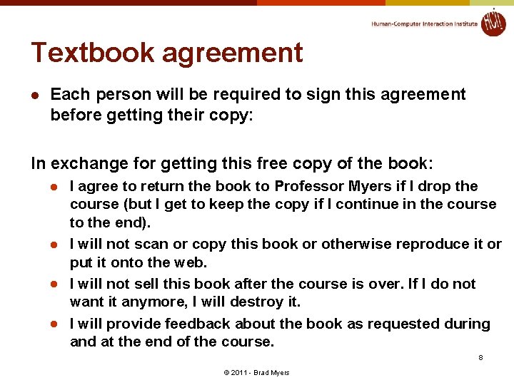 Textbook agreement l Each person will be required to sign this agreement before getting