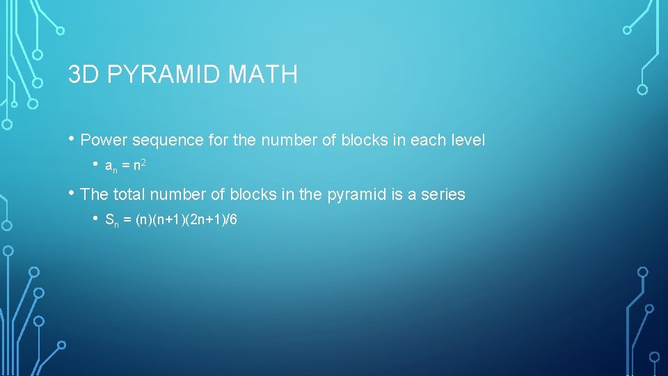 3 D PYRAMID MATH • Power sequence for the number of blocks in each