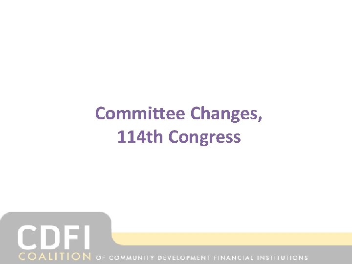 Committee Changes, 114 th Congress 