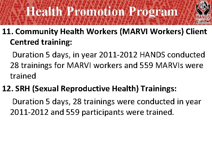 Health Promotion Program 11. Community Health Workers (MARVI Workers) Client Centred training: Duration 5 Health Promotion Program 11. Community Health Workers (MARVI Workers) Client Centred training: Duration 5