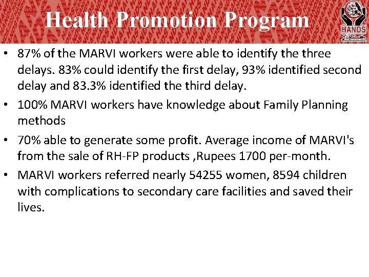 Health Promotion Program • 87% of the MARVI workers were able to identify the