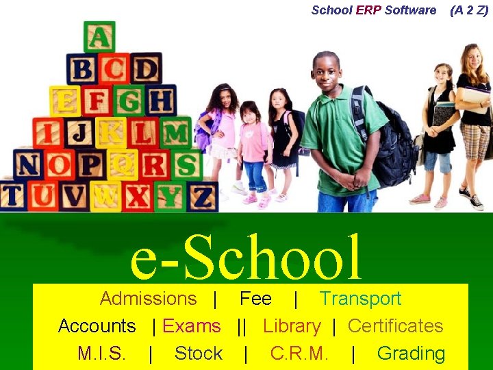 School ERP Software e-School Admissions | Fee | Transport Accounts | Exams || Library