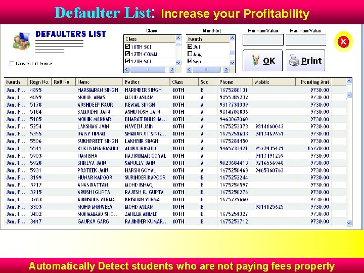 Defaulter List: Increase your Profitability Automatically Detect students who are not paying fees properly