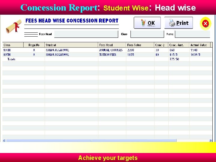 Concession Report: Student Wise: Head wise Achieve your targets 
