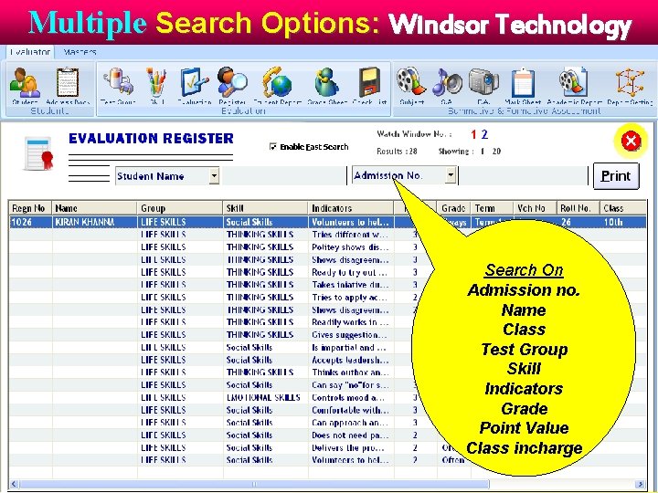 Multiple Search Options: Windsor Technology Search On Admission no. Name Class Test Group Skill