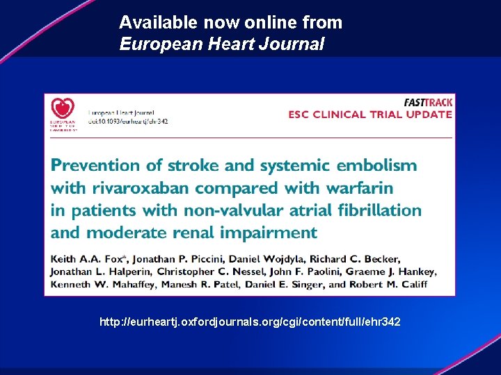 Available now online from European Heart Journal http: //eurheartj. oxfordjournals. org/cgi/content/full/ehr 342 