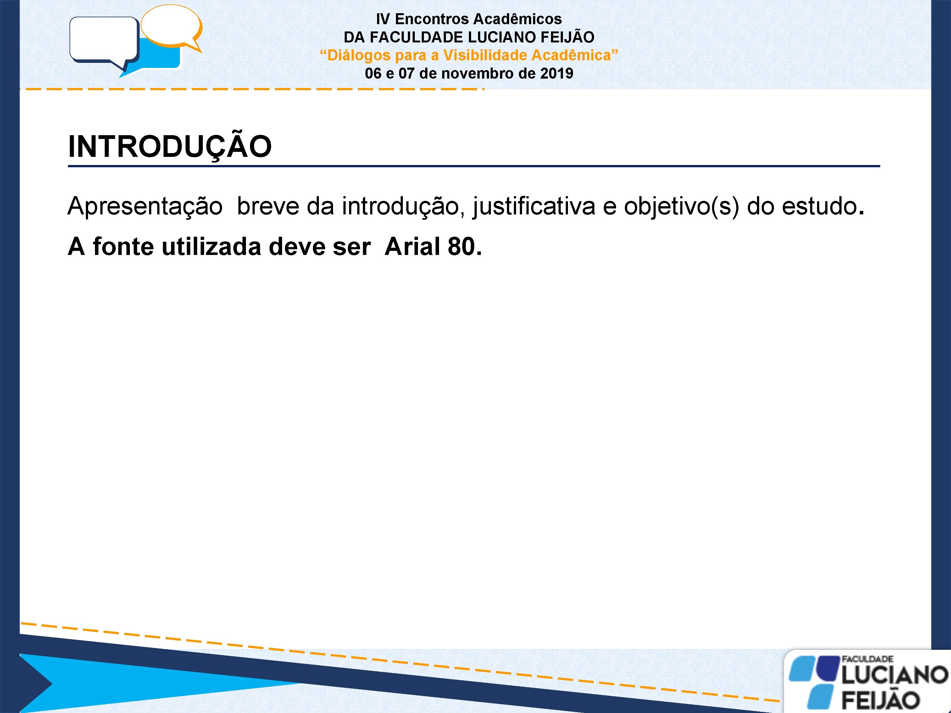 IV Encontros Acadêmicos DA FACULDADE LUCIANO FEIJÃO “Diálogos para a Visibilidade Acadêmica” 06 e