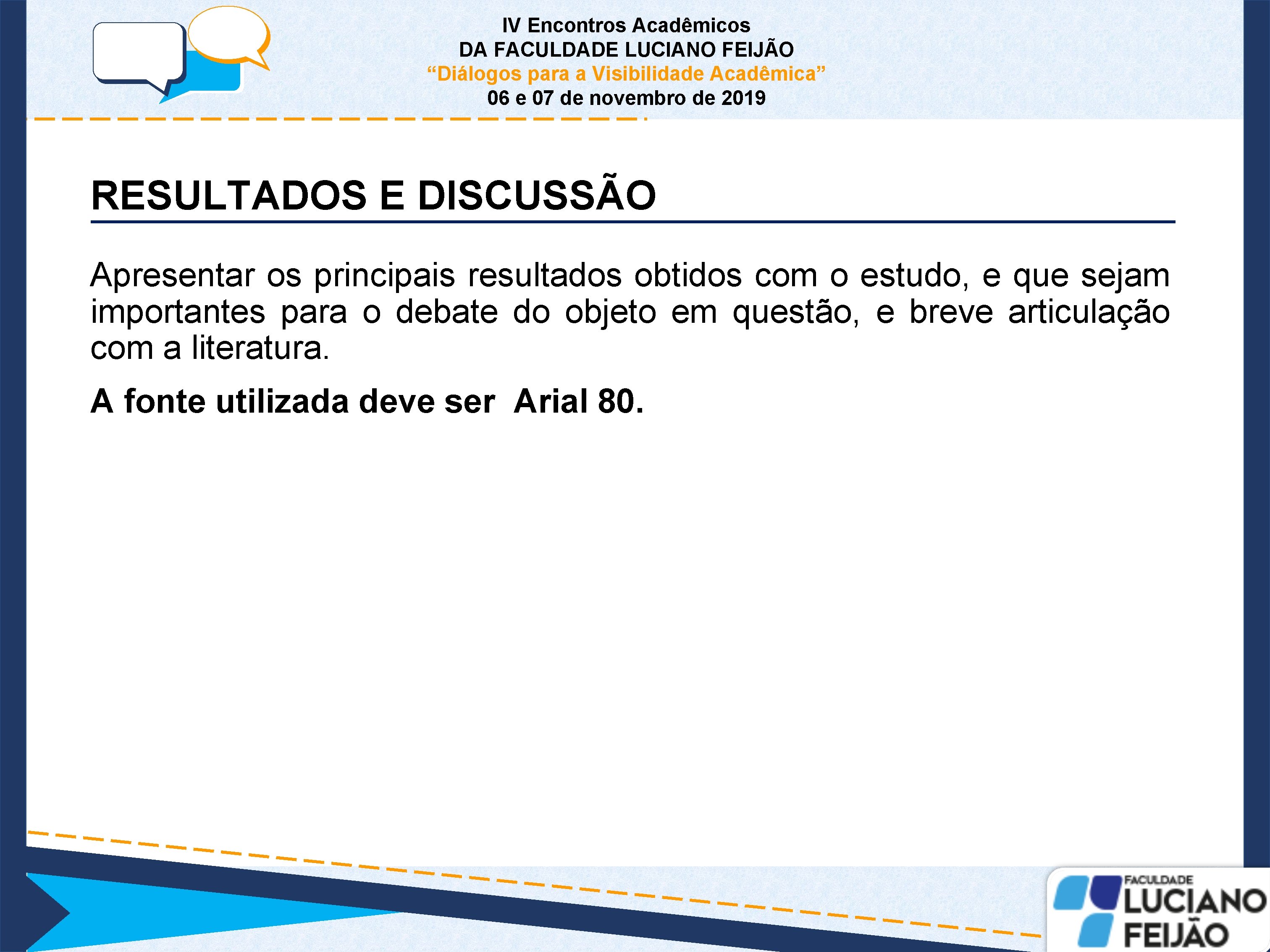 IV Encontros Acadêmicos DA FACULDADE LUCIANO FEIJÃO “Diálogos para a Visibilidade Acadêmica” 06 e