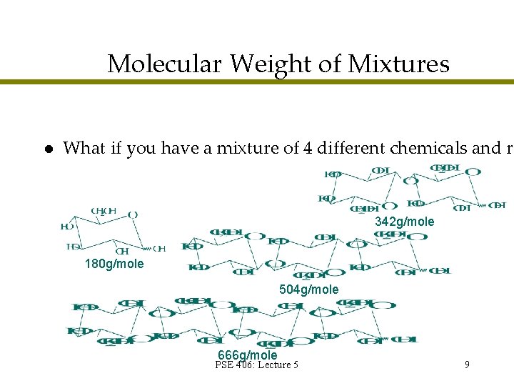 Molecular Weight of Mixtures l What if you have a mixture of 4 different