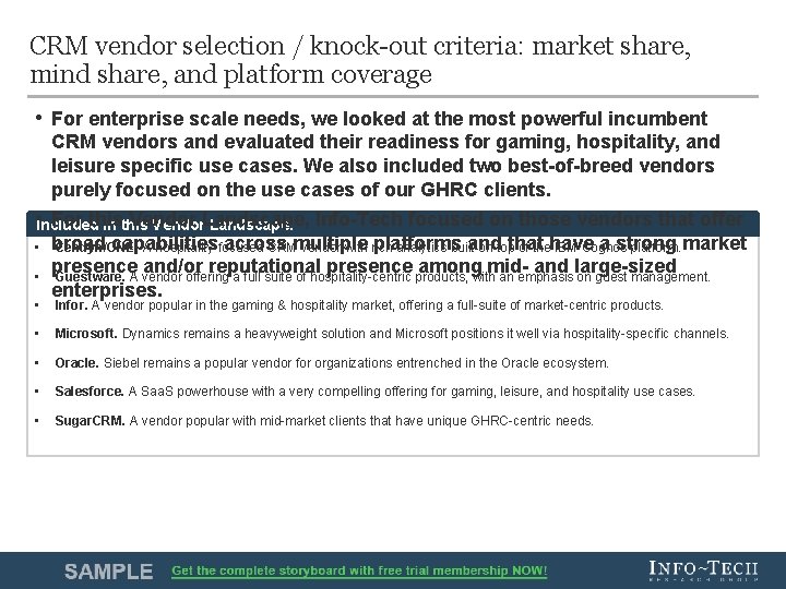CRM vendor selection / knock-out criteria: market share, mind share, and platform coverage •