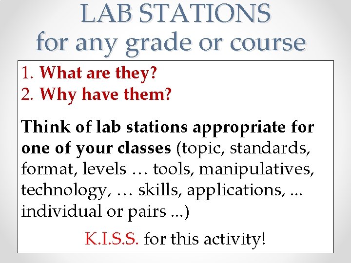 LAB STATIONS for any grade or course 1. What are they? 2. Why have