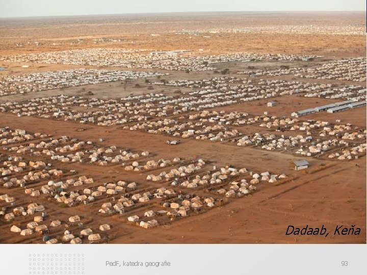 Dadaab, Keňa Ped. F, katedra geografie 93 