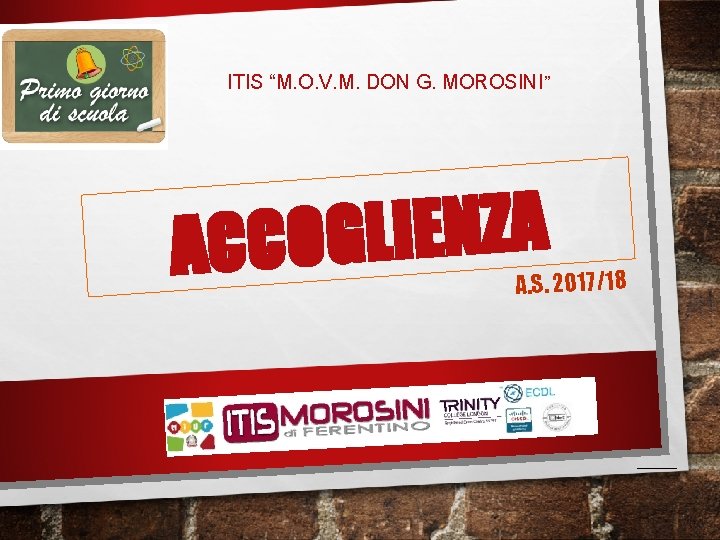 ITIS “M. O. V. M. DON G. MOROSINI” A Z N E I L ITIS “M. O. V. M. DON G. MOROSINI” A Z N E I L