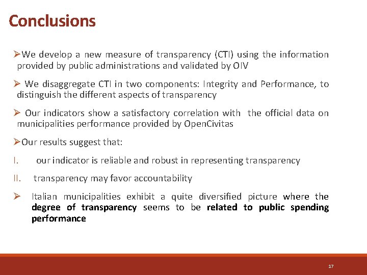 Conclusions ØWe develop a new measure of transparency (CTI) using the information provided by