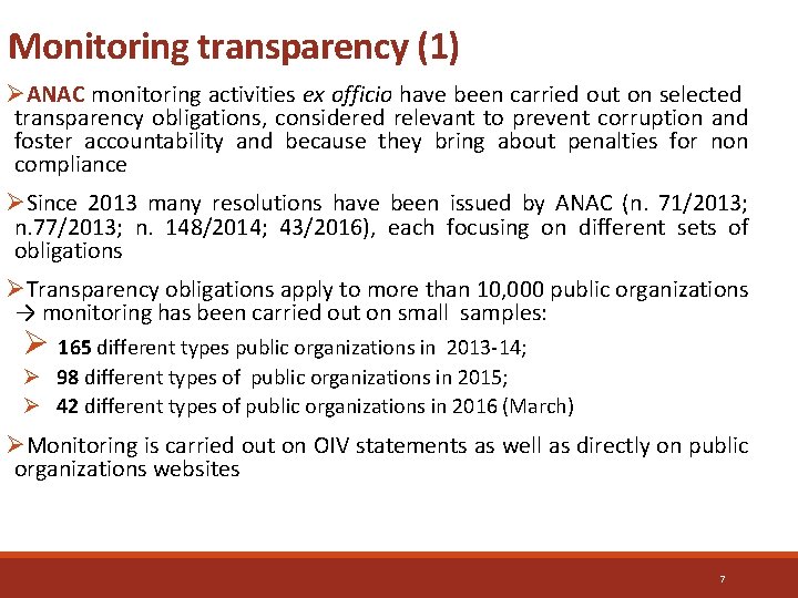 Monitoring transparency (1) ØANAC monitoring activities ex officio have been carried out on selected