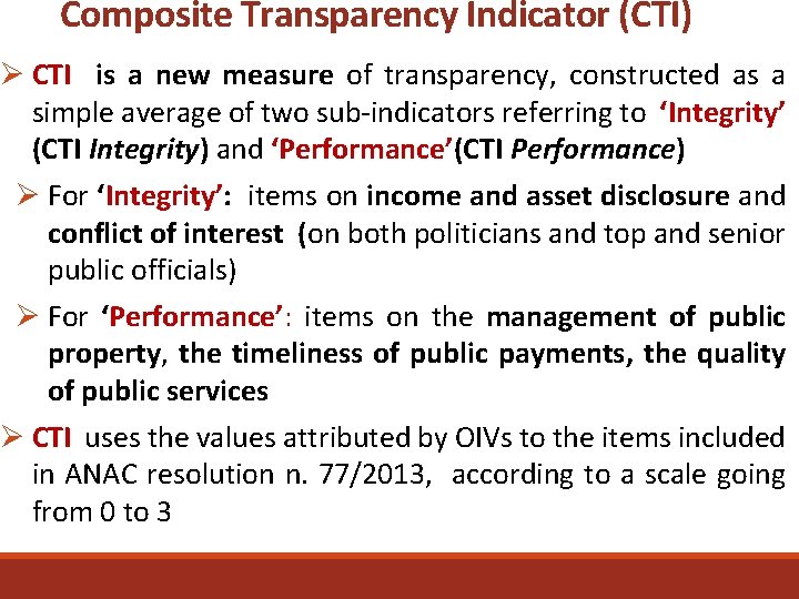 Composite Transparency Indicator (CTI) Ø CTI is a new measure of transparency, constructed as