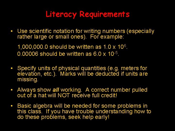 Literacy Requirements • Use scientific notation for writing numbers (especially rather large or small