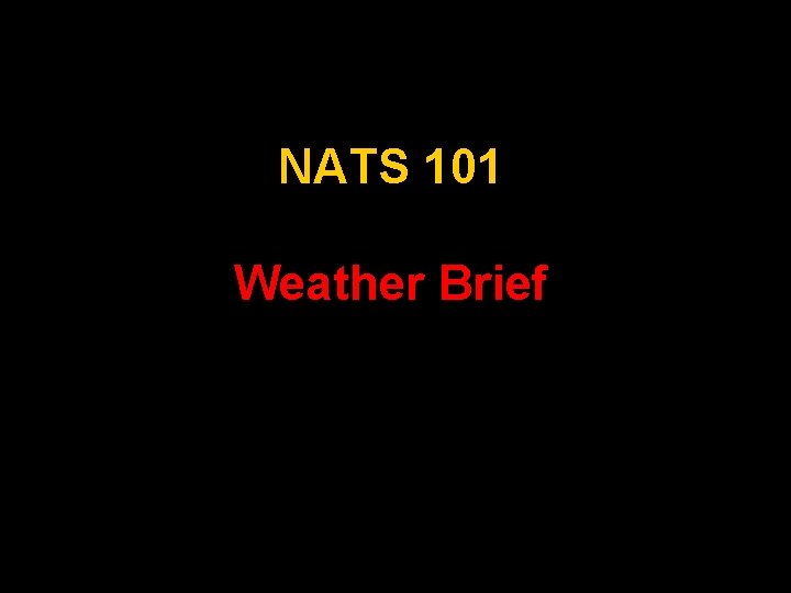 NATS 101 Weather Brief 