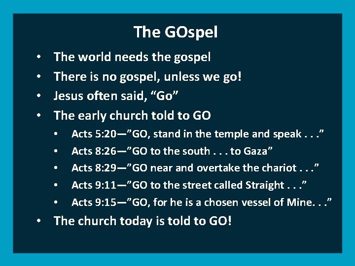 The GOspel • • The world needs the gospel There is no gospel, unless