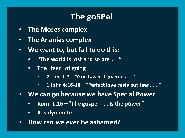 The go. SPel • The Moses complex • The Ananias complex • We want