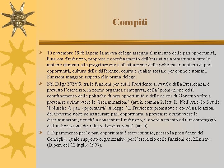 Compiti ¬ 10 novembre 1998 D. pcm la nuova delega assegna al ministro delle