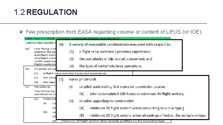 1. 2 REGULATION Ø Few prescription from EASA regarding volume or content of LIFUS 1. 2 REGULATION Ø Few prescription from EASA regarding volume or content of LIFUS