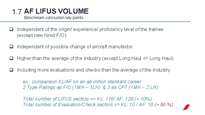 1. 7 AF LIFUS VOLUME Benchmark conclusion key points q Independent of the origin/