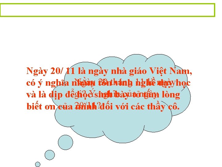 Ngày 20/ 11 là ngày nhà giáo Việt Nam, Ngày tôn 20 tháng là