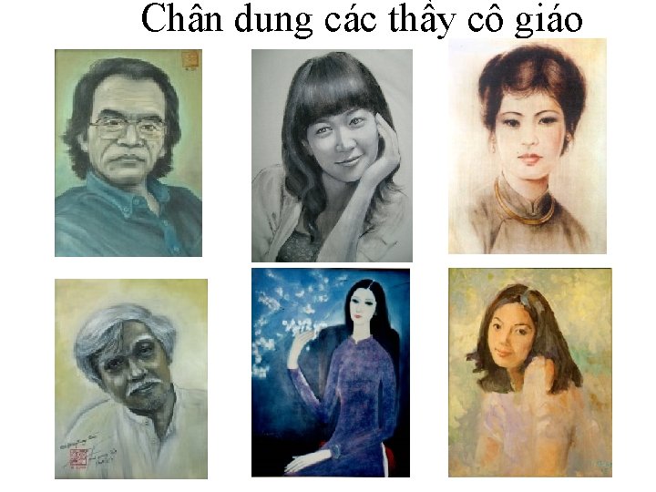 Chân dung các thầy cô giáo 