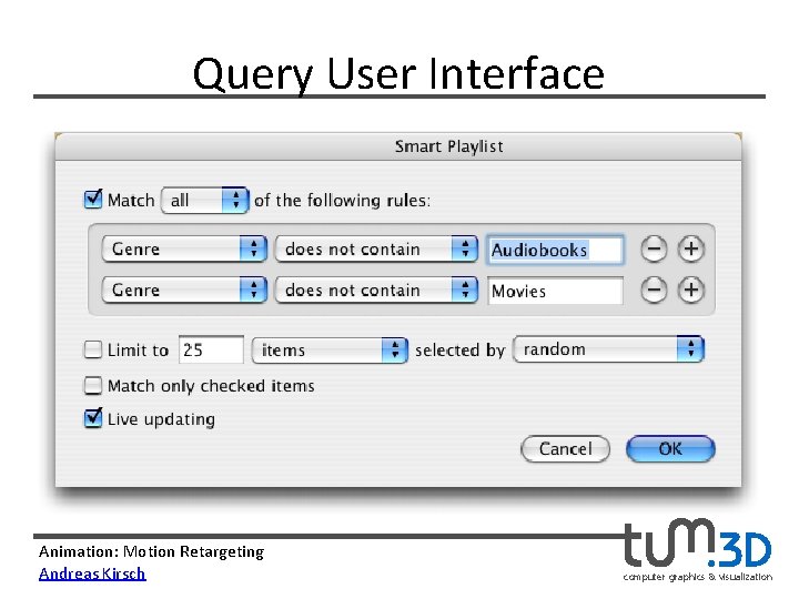 Query User Interface Animation: Motion Retargeting Andreas Kirsch computer graphics & visualization 