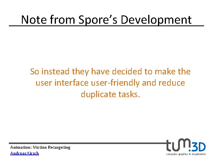 Note from Spore’s Development So instead they have decided to make the user interface