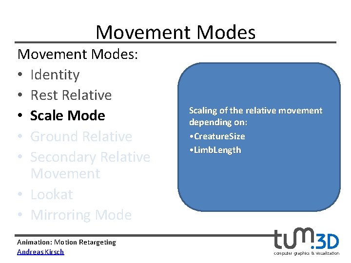 Movement Modes: • Identity • Rest Relative • Scale Mode • Ground Relative •