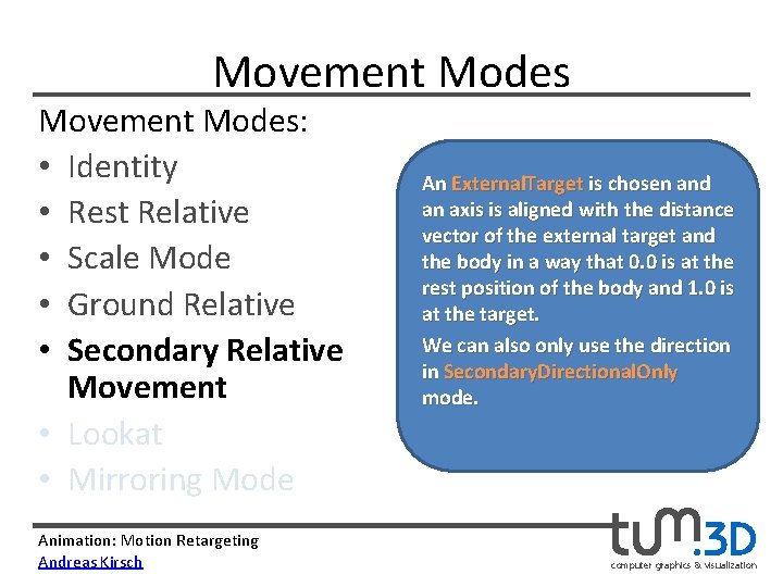 Movement Modes: • Identity • Rest Relative • Scale Mode • Ground Relative •