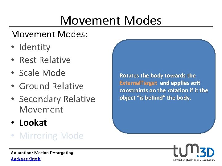Movement Modes: • Identity • Rest Relative • Scale Mode • Ground Relative •
