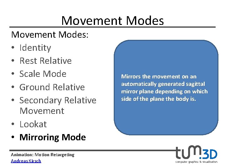 Movement Modes: • Identity • Rest Relative • Scale Mode • Ground Relative •