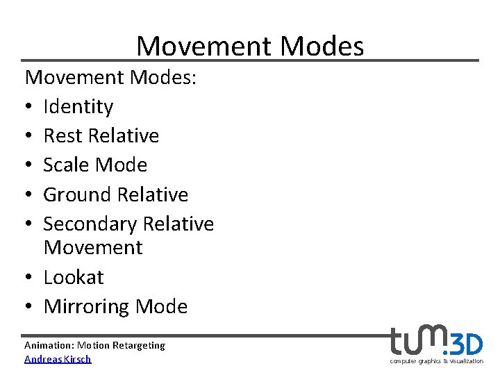 Movement Modes: • Identity • Rest Relative • Scale Mode • Ground Relative •