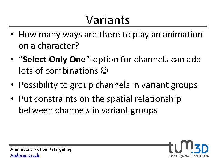 Variants • How many ways are there to play an animation on a character?