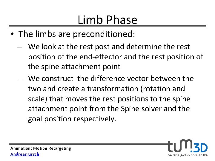 Limb Phase • The limbs are preconditioned: – We look at the rest post