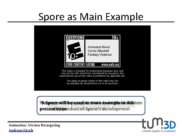 Spore as Main Example The → Spore paper is will the thisbe only presentation